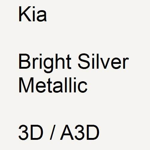 Kia, Bright Silver Metallic, 3D / A3D.